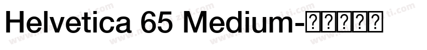 Helvetica 65 Medium字体转换